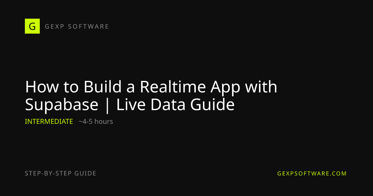 How to Build a Realtime App with Supabase | Live Data Guide
